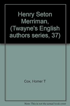Henry Seton Merriman, (Twayne's English authors series, 37)