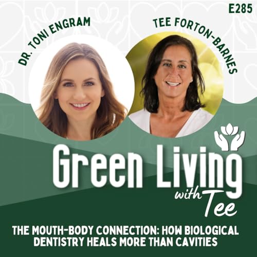 Dr. Toni Engram: The Mouth-Body Connection: How Biological Dentistry Heals More Than Cavities cover art