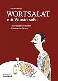 schwäbische zeitung bad saulgau  Wortsalat mit Wurstersoße: Sprachplaudereien aus der Schwäbischen Zeitung