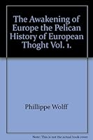 The Awakening of Europe    the Pelican History of European Thoght Vol. 1. B000U402MC Book Cover