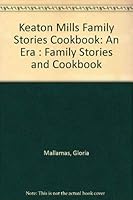 Keaton Mills Family Stories, Cookbook 0870125850 Book Cover