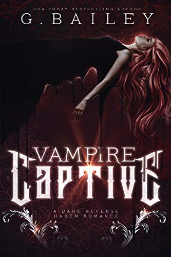 Amazon Com Vampire Captive A Dark Menage Romance The Alpha Brothers Book 3 Ebook Bailey G Kindle Store