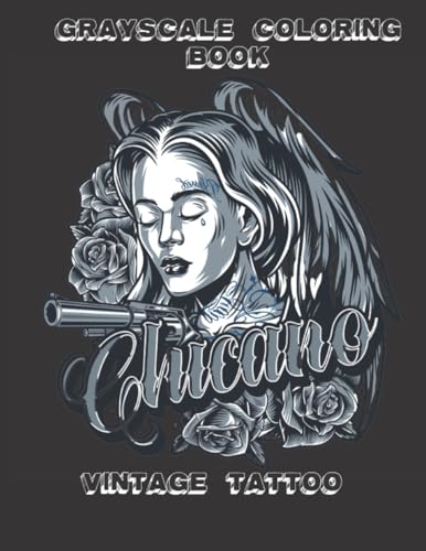 Grayscale Coloring Book Vintage Tattoo: Vintage Chicano Tattoo Adult Coloring Book, Beautiful Gift