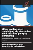 Glosy spolecznosci zajmujacej sie starzeniem sie i rodzinna polityka zdrowotna (Polish Edition) 6209564666 Book Cover