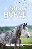 The Show Horse - Dyslexia Friendly (Connemara Pony Adventures Dyslexia Friendly)