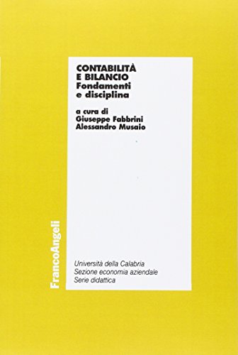 Contabilità E Bilancio. Fondamenti E Disciplina