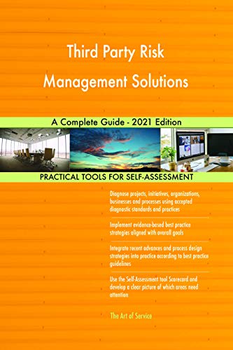 Third Party Risk Management Solutions A Complete Guide - 2021 Edi...
