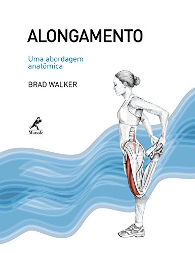 Alongamento: uma abordagem anatômica