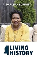Living History: The Story of Darlena Williams-Burnett 1951946170 Book Cover