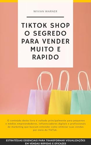 TikTok Shop: O Segredo para Vender Muito e Rápido