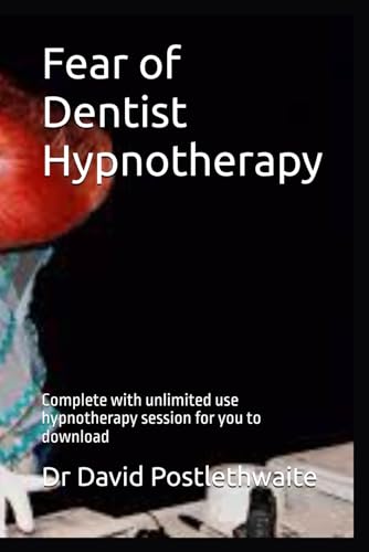 Fear of Dentist Hypnotherapy: Complete with unlimited use hypnotherapy session for you to download (Helping Hypnotherapies)