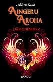 Cover zum Buch Aingeru Aroha: Dämonenherz