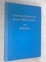 Accounting, Statistics and Business Office Procedures of Hospitals B001236EBI Book Cover
