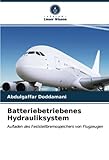 hydrauliksysteme  Batteriebetriebenes Hydrauliksystem: Aufladen des Feststellbremsspeichers von Flugzeugen