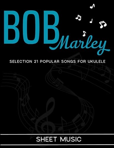 Bob Marley Sheet Music: Selection 21 popular songs for Ukulele
