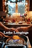  Latke Longings: A Steamy Hanukkah MM Romance of Culinary Passion and Erotic Holiday Delights (Jaxon Blaze\'s Winter Flames: A MM Holiday Romance Series) (English Edition)