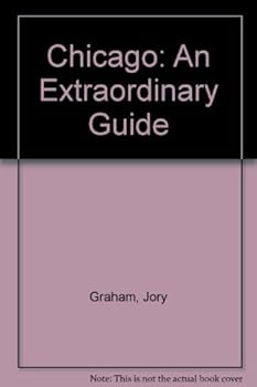 Hardcover Chicago: An Extraordinary Guide Book