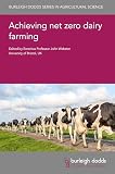 Achieving net zero dairy farming (Burleigh Dodds Series in Agricultural Science Book 171) (English Edition)