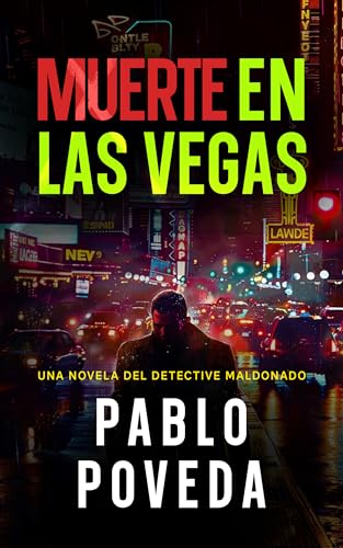Muerte en Las Vegas: Una novela del detective Maldonado (Detective privado Javier Maldonado, novela negra española nº 8)