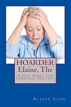 Paperback The HOARDER, Elaine: A Joan Freed Life Changing Mystery Book