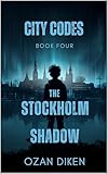  City Codes: The Stockholm Shadow (English Edition)