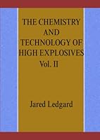 THE CHEMISTRY AND TECHNOLOGY OF HIGH EXPLOSIVES Vol. II B0BHL2XCF3 Book Cover