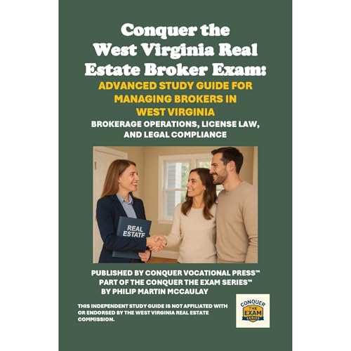 Conquer the West Virginia Real Estate Broker Exam: Advanced Study Guide for Managing Brokers in West Virginia by Philip Martin McCaulay episode artwork