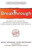 Breakthrough: Secrets of growth, happiness and bouncebacks from women around the world