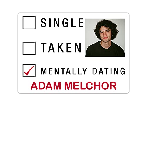 Design Mentally Dating for A.d.a.m M.e.l.c.h.o.r Sticker 1 Pcs 3"