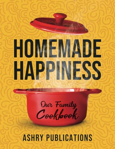 Homemade Happiness: Our Family Cookbook (Ashry Family Cookbook Series) image 2