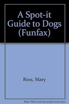 Paperback A Spot-it Guide to Dogs (Funfax) Book