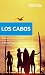 Moon Los Cabos: With La Paz & Todos Santos (Travel Guide)