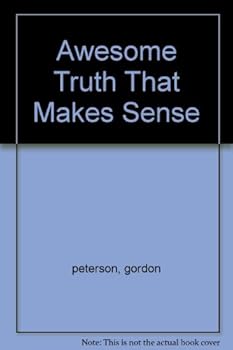 Paperback Awesome Truth That Makes Sense Book