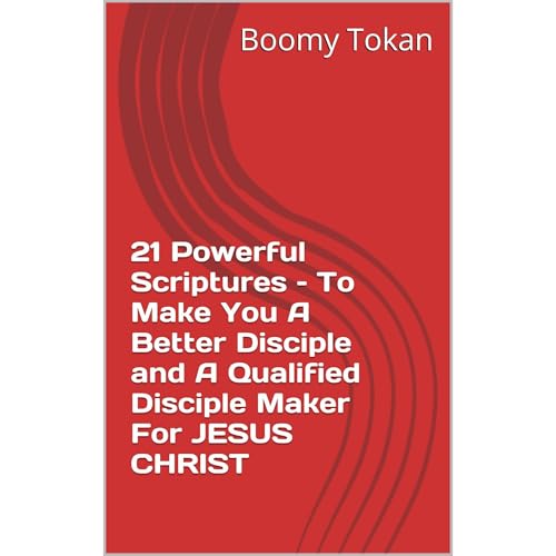 21 Powerful Scriptures – To Make You A Better Disciple and A Qualified Disciple Maker For JESUS CHRIST Audiolibro Por Boomy Tokan arte de portada