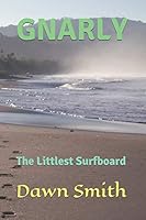 Gnarly - The Littlest Surfboard 1731466145 Book Cover