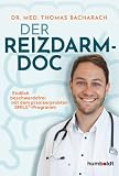 Der Reizdarm-Doc: Endlich beschwerdefrei mit dem praxiserprobten SMILE²-Programm