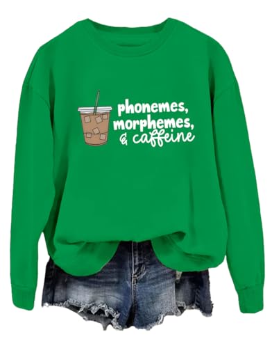 Phonemes Graphemes And Caffeine Sweatshirt Phonemes Graphemes And Caffeine casual shirt top