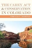 The Carey Act and Conservation in Colorado
