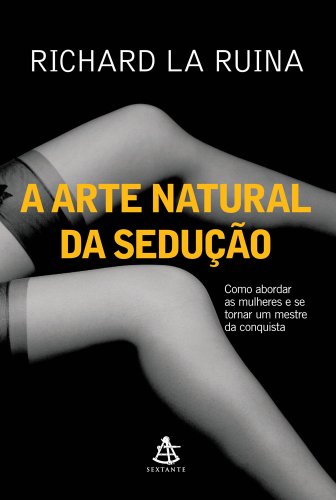 A Arte Natural da Sedução