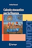 Calcolo stocastico per la finanza