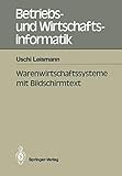 Warenwirtschaftssysteme mit Bildschirmtext (Betriebs- und Wirtschaftsinformatik) (German Edition) (Betriebs- und Wirtschaftsinformatik, 37, Band 37)