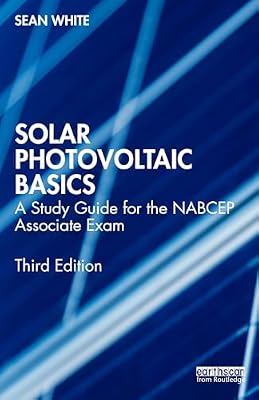 Solar Photovoltaic Basics: A Study Guide for the NABCEP Associate Exam