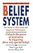 The Belief System: The Secret to Motivation and Improved Performance