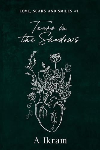 Tears In The Shadows (Love, Scars and Smiles)