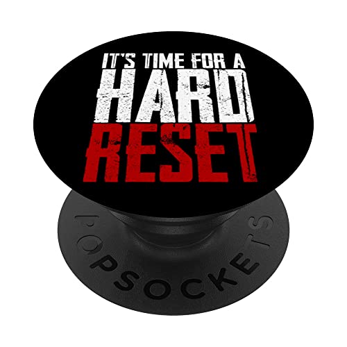 It's Time For A Hard Reset - PopSockets PopGrip Intercambiable