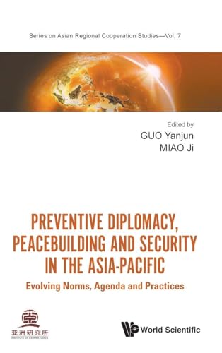 Preventive Diplomacy, Peacebuilding And Security In The Asia-pacific: Evolving Norms,
