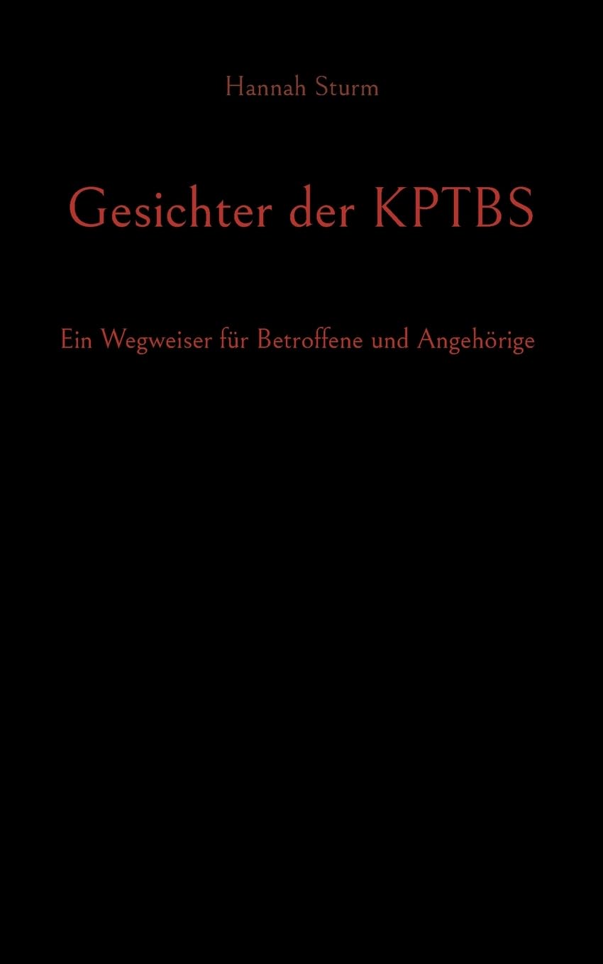 Gesichter der KPTBS: Ein Wegweiser für Betroffene und Angehörige