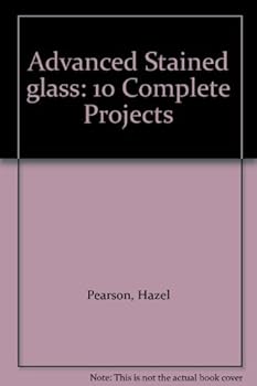 Paperback Advanced Stained glass: 10 Complete Projects Book