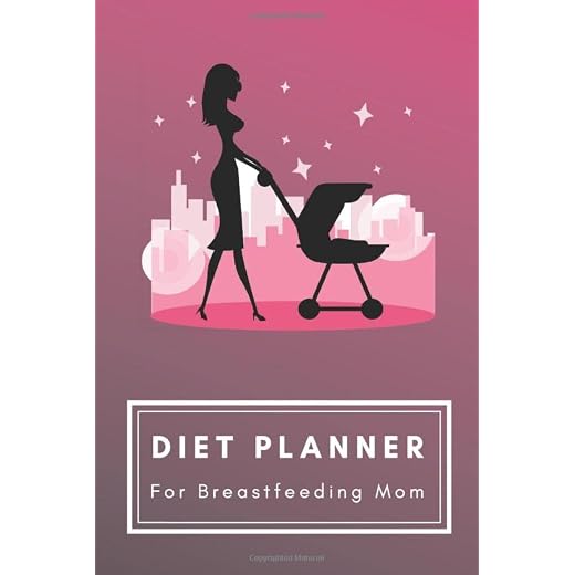 Diet Planner For Breastfeeding Mom: Weight Loss Workbook Excersize and Food Journal Notebook 6" x 9"