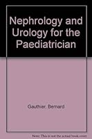 Nephrology and Urology for the Pediatrician (Little, Brown Spiral Manual) 0316305243 Book Cover